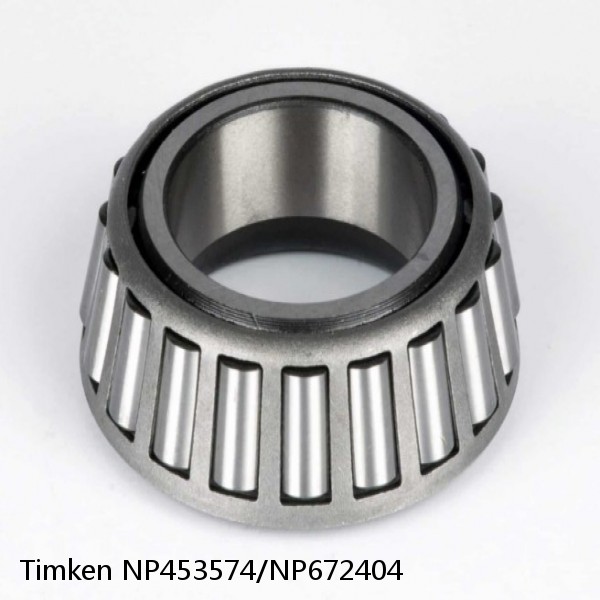 NP453574/NP672404 Timken Tapered Roller Bearing