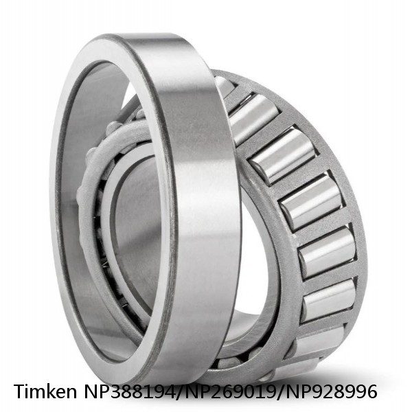 NP388194/NP269019/NP928996 Timken Tapered Roller Bearing