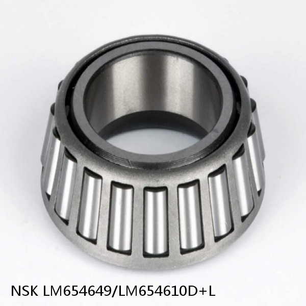 LM654649/LM654610D+L NSK Tapered roller bearing