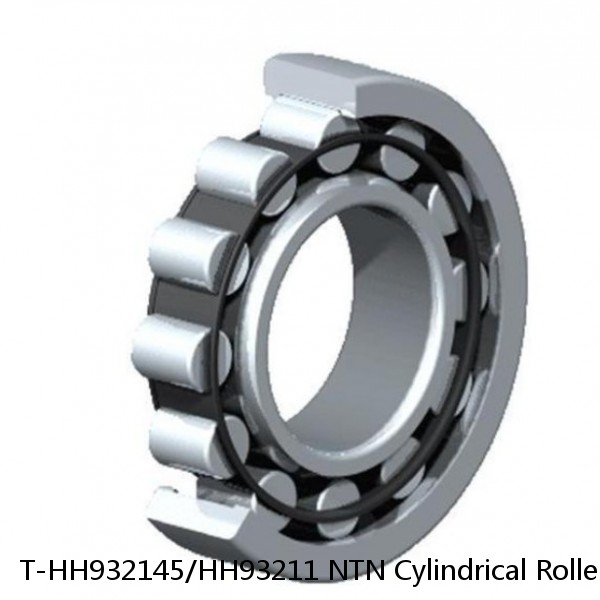 T-HH932145/HH93211 NTN Cylindrical Roller Bearing