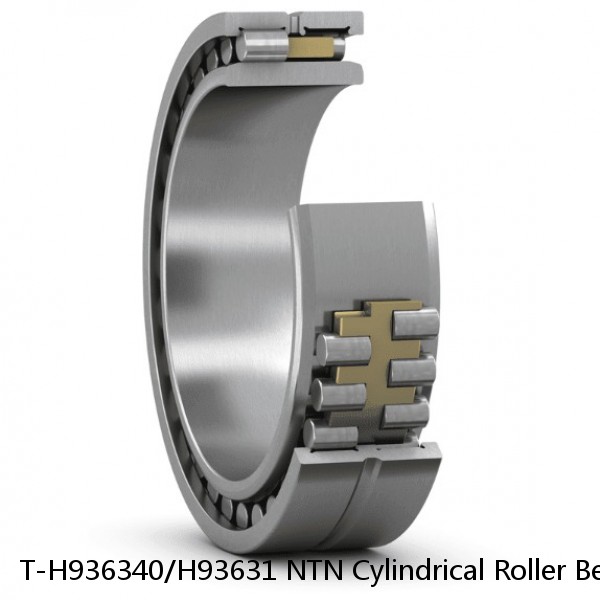 T-H936340/H93631 NTN Cylindrical Roller Bearing