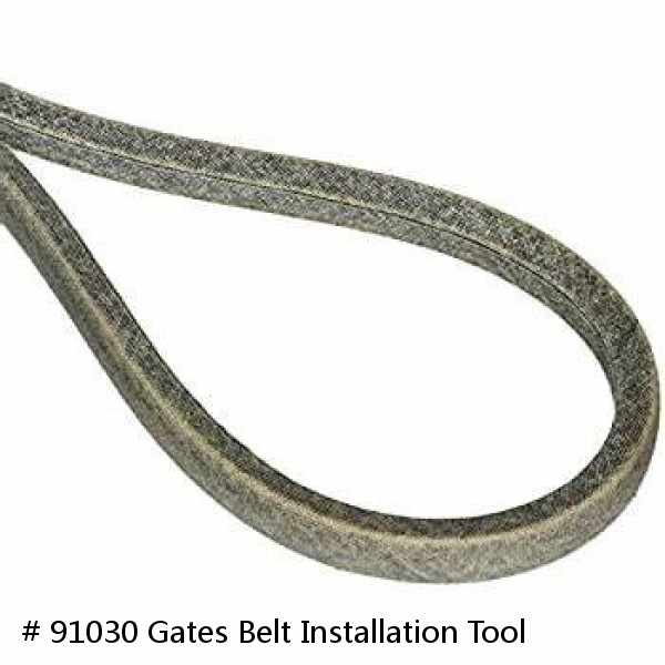 # 91030 Gates Belt Installation Tool